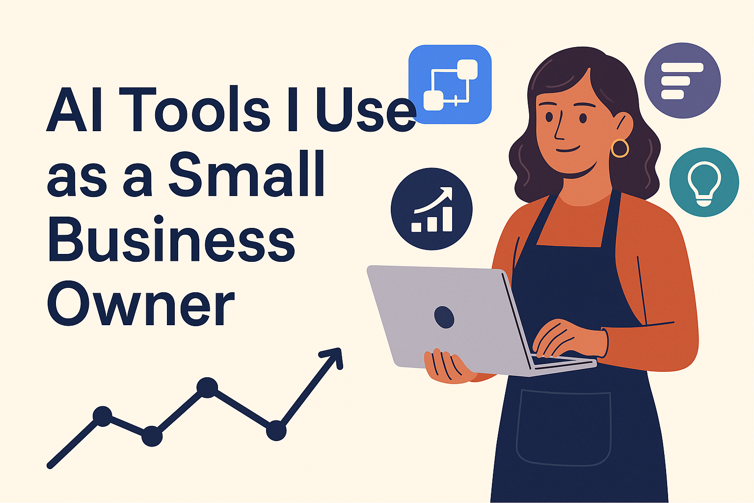 AI Tools I Use as a Small Business Owner